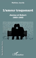 L'amour traquenard: Janine et Robert (1953-1963) (Rue Des Écoles) (French Edition) 2343097704 Book Cover