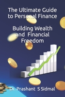 The Ultimate Guide to Personal Finance - Building Wealth and Financial Freedom B0C47LYKZV Book Cover