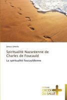 Spiritualita(c) Nazara(c)Enne de Charles de Foucauld 3841698719 Book Cover