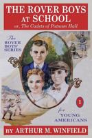 The Rover Boys at School; or, The Cadets of Putnam Hall 1516947959 Book Cover