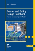 Runner and Gating Design Handbook 3e: Tools for Successful Injection Molding 1569905908 Book Cover