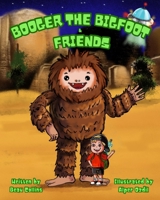 Booger the Bigfoot and Friends B0BRZ2WQB4 Book Cover