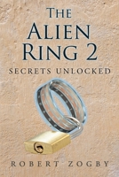 The Alien Ring 2: Secrets Unlocked B0F6RJJNM4 Book Cover