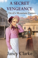 A Secret Vengeance: The Devil's Mountain Dames 1917938063 Book Cover