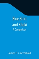 Blue Shirt and Khaki: A Comparison 9355344333 Book Cover