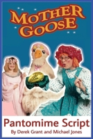Mother Goose - Pantomime Script B0858TYKJG Book Cover