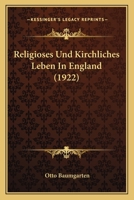 Religioses Und Kirchliches Leben In England (1922) 1147383472 Book Cover