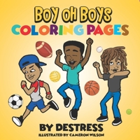 Boy Oh Boys Coloring Pages B08M2H5LMM Book Cover