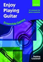 Enjoy Playing Guitar: Ensemble Games: 34 Workouts for Guitar Ensemble 0193367688 Book Cover