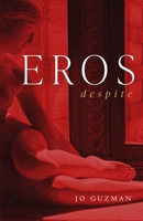 Eros Despite B0HCYY48PS Book Cover