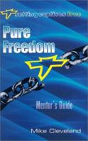 Pure Freedom Mentor's Guide 1885904347 Book Cover