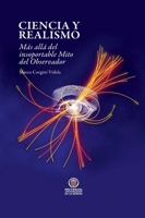 Ciencia y Realismo. Más allá del insoportable Mito del Observador: Ciencia y Realismo. Más allá del insoportable Mito del Observador (Spanish Edition) 9567393966 Book Cover