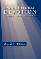 Unconditional Devotion: Complete Subservience to God 1465344349 Book Cover