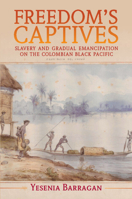 Freedom's Captives 1108941052 Book Cover