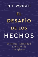 El desafío de los Hechos: Historia, identidad y misión de la iglesia (Spanish Edition) B0GRC6GZKT Book Cover