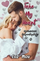 Take My Heart: My Heart duet 1 (Lockgrove Bay) 0648853497 Book Cover