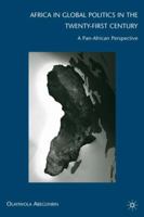 Africa in Global Politics in the Twenty-First Century: A Pan-African Perspective 1349381659 Book Cover