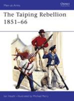 The Taiping Rebellion 1851-66 (Men-at-Arms) 185532346X Book Cover