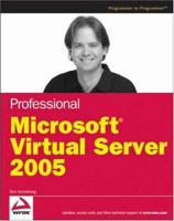 Professional Microsoft Virtual Server 2005 0470109173 Book Cover