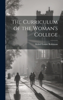The Curriculum of the Woman's College 1020782080 Book Cover