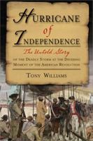 Hurricane of Independence: The Untold Story of the Deadly Storm at the Deciding Moment of the American Revolution 1402221231 Book Cover