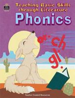 Teaching Basic Skills through Literature: Phonics 1557347913 Book Cover