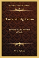 Elements of Agriculture, Southern and Western 1164631144 Book Cover