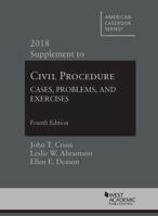 Cross, Abramson, and Deason's Civil Procedure: Cases, Problems and Exercises, 4th, 2018 Supplement (American Casebook Series) 1642421014 Book Cover