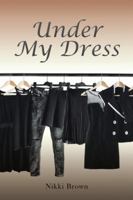 Under My Dress 154621657X Book Cover