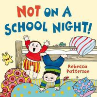 Not on a school night! 023074768X Book Cover