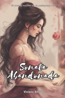 SONATA ABANDONADA: 60 poemas escritos en un pentagrama roto (Spanish Edition) B0D7V2HWFH Book Cover