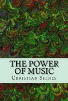 The Power of Music 1727748964 Book Cover