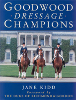 Goodwood Dresssage Champions 1872082564 Book Cover