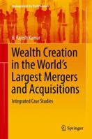 Wealth Creation in the World’s Largest Mergers and Acquisitions 3030023621 Book Cover