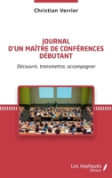 Journal d'un maître de conférences débutant: Découvrir, transmettre, accompagner (French Edition) 2343216177 Book Cover