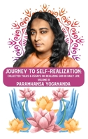 Journey to Self-realization: Collected Talks & Essays on Realizing God in Daily Life, Volume III: Collected Talks & Essays on Realizing God in Daily Life, Volume III Paramhansa Yogananda B0CF3HJY2J Book Cover