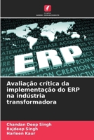 Avaliação crítica da implementação do ERP na indústria transformadora (Portuguese Edition) 6207668170 Book Cover