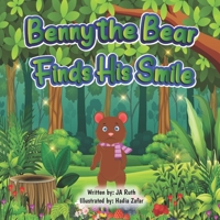 Benny the Bear Finds His Smile B0DZXNPLP6 Book Cover