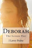 Deborah: The Screen Play 1516950771 Book Cover