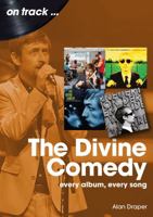 The Divine Comedy: every album, every song 1789523087 Book Cover