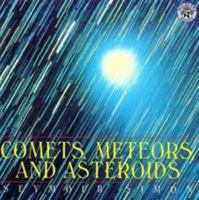 Comets, Meteors, and Asteroids 0688158439 Book Cover