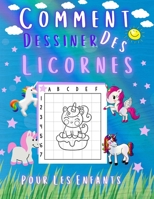 Comment Dessiner Des Licornes Pour Les Enfants: Apprendre à Dessiner De Jolies Licornes B09BSMMK6F Book Cover