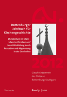 Rottenburger Jahrbuch Fur Kirchengeschichte 31/2012: Christentum Im Islam - Islam Im Christentum? Identitatsbildung Durch Rezeption Und Abgrenzung in 3799563814 Book Cover