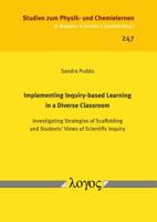 Implementing Inquiry-Based Learning in a Diverse Classroom: Investigating Strategies of Scaffolding and Students' Views of Scientific Inquiry 3832545913 Book Cover