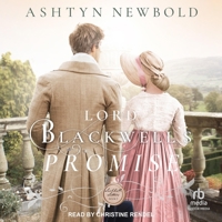 Lord Blackwell's Promise: A Regency Romance B0CQLCW241 Book Cover