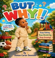 But Why!! B0H8ZW25ZH Book Cover