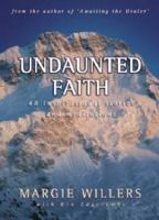 Undaunted Faith: 48 inspirational stories and meditations 0958239878 Book Cover