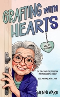 Grafting with Hearts (Mischief Blossoms) 0645885673 Book Cover