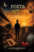 Poeta de bragueta: A cualquier cosa le llaman poema (Spanish Edition) B0H9VQNZBT Book Cover