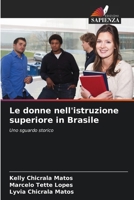 Le donne nell'istruzione superiore in Brasile (Italian Edition) 620700602X Book Cover